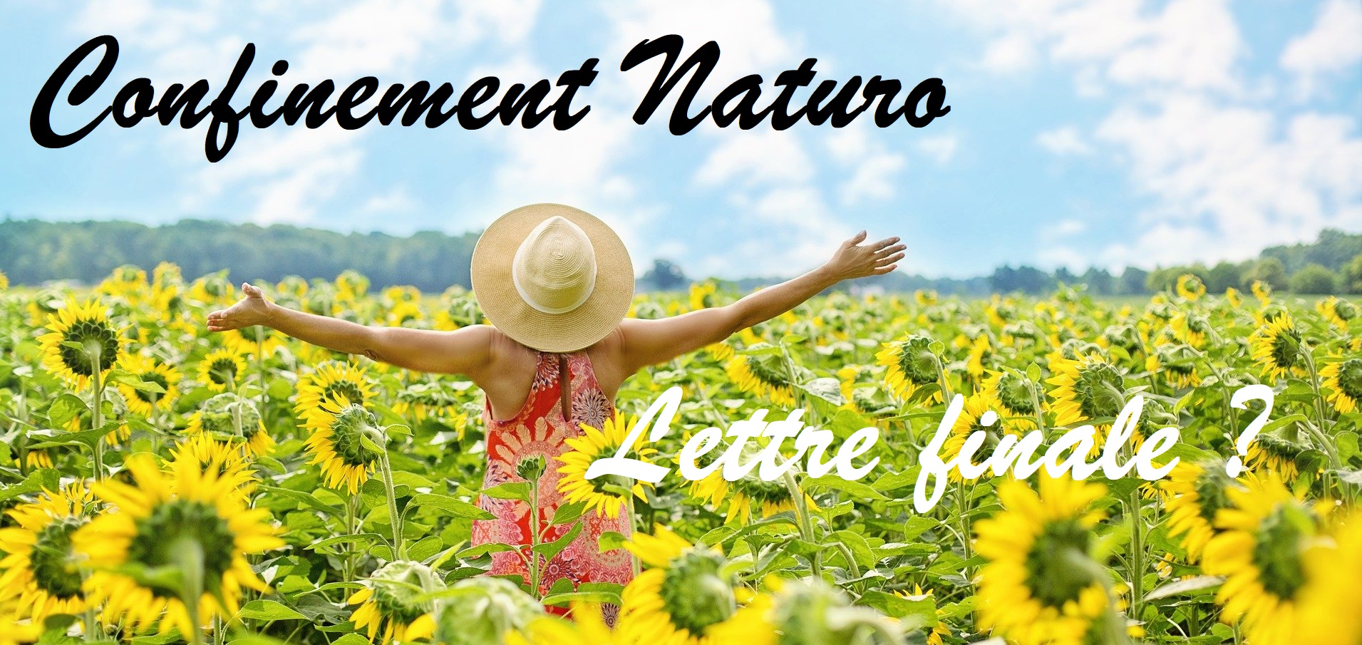 Confinement Naturo (Lettre finale ?) – Célébrons